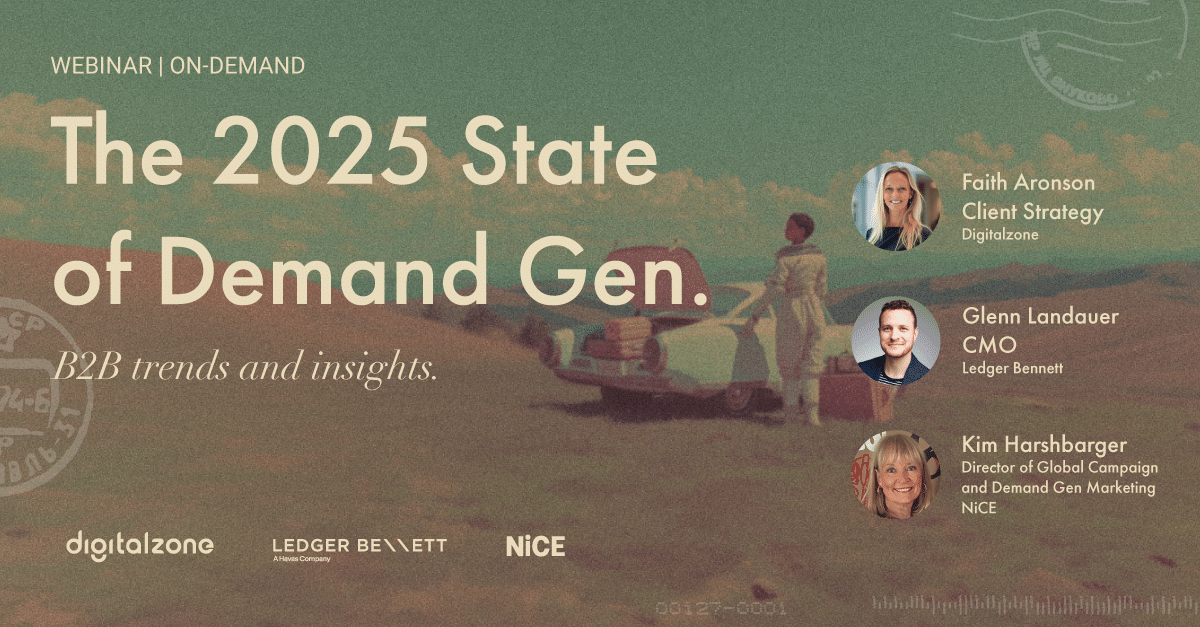 The 2025 State of Demand Gen - Digitalzone
